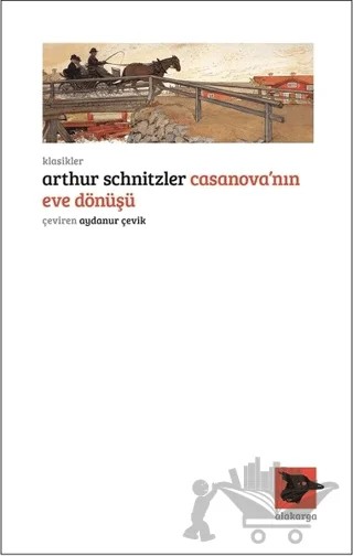 Casanova’nın Eve Dönüşü – Arthur Schnitzler – Alakarga Sanat Yayınları kitap kapağı