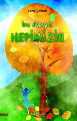 Bu Dünya Hepimizin – Barış Çelimli – Kuytu Yayınları kitap kapağı