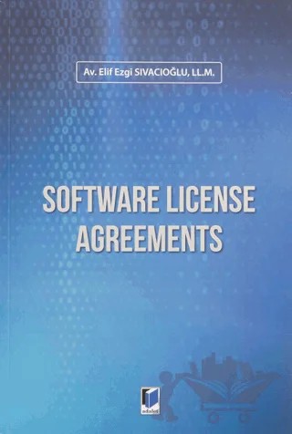 Software License Agreements – Elif Ezgi Sıvacıoğlu – Adalet Yayınevi kitap kapağı