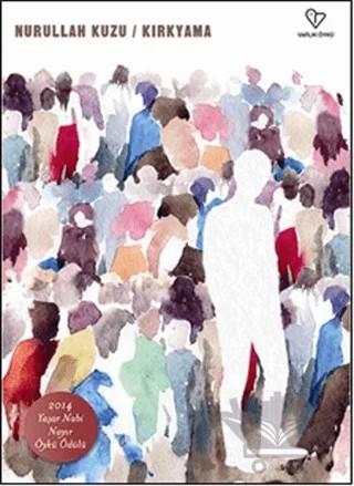 Kırkyama – Nurullah Kuzu – Varlık Yayınları kitap kapağı