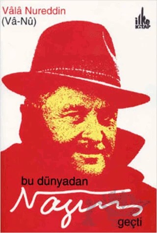 Bu Dünyadan Nazım Geçti – Vâlâ Nureddin – İlke Kitap kitap kapağı