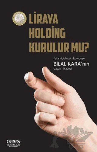 1 Liraya Holding Kurulur mu? – Bilal Kara – Ceres Yayınları kitap kapağı