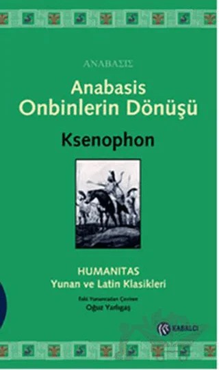 Anabasis - Onbinlerin Dönüşü – Ksenophon – Kabalcı Yayınevi kitap kapağı