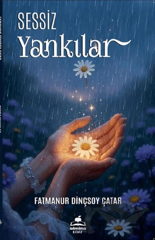 Sessiz Yankılar – Fatmanur Dinçsoy Çatar – Almina Kitap kitap kapağı