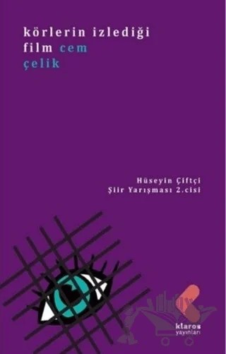 Körlerin İzlediği Film – Cem Çelik – Klaros Yayınları kitap kapağı