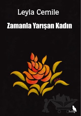 Zamanla Yarışan Kadın – Leyla Cemile – Zuzu Kitap kitap kapağı