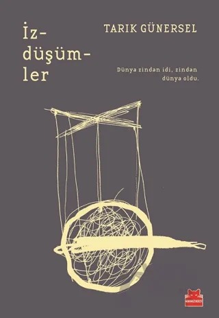 İzdüşümler – Tarık Günersel – Kırmızı Kedi Yayınevi kitap kapağı