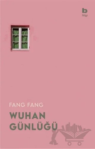Wuhan Günlüğü – Fang Fang – Bilgi Yayınevi kitap kapağı