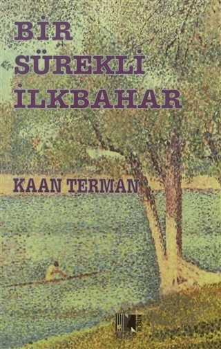 Bir Sürekli İlkbahar – Kaan Terman – Nitelik Kitap kitap kapağı