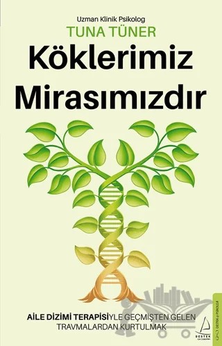 Köklerimiz Mirasımızdır – Tuna Tüner – Destek Yayınları kitap kapağı