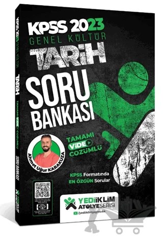 2023 KPSS Genel Kültür Atölye Serisi Tarih Tamamı Video Çözümlü Soru Bankası – Kolektif – Yediiklim Yayınları kitap kapağı