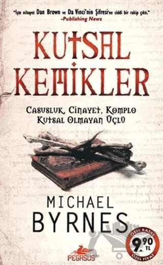 Kutsal Kemikler – Michael Byrnes – Pegasus Yayınları kitap kapağı