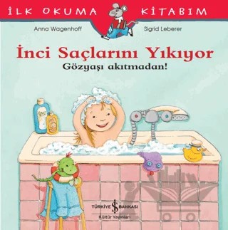 İnci Saçlarını Yıkıyor - Gözyaşı Akıtmadan! – Anna Wagenhoff – İş Bankası Kültür Yayınları kitap kapağı