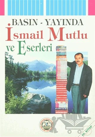 İsmail Mutlu ve Eserleri – İsmail Mutlu – Mutlu Yayınevi kitap kapağı
