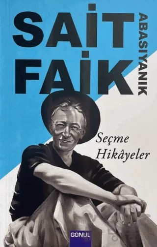 Sait Faik Abasıyanık - Seçme Hikâyeler – Sait Faik Abasıyanık – Gönül Yayıncılık kitap kapağı