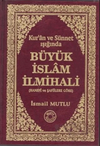 Büyük İslam İlmihali – İsmail Mutlu – Mutlu Yayınevi kitap kapağı