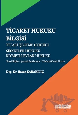 Ticaret Hukuku Bilgisi – Hasan Karakılıç – On İki Levha Yayınları kitap kapağı