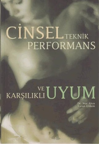 Cinsel Teknik Performans ve Karşılıklı Uyum – Nur Akın, Turan Erdem – Yeşil Elma Yayıncılık kitap kapağı