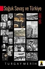 Soğuk Savaş ve Türkiye – Turgay Merih – Ebabil Yayınları kitap kapağı