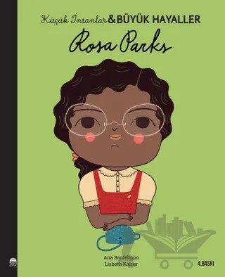 Rosa Parks - Küçük İnsanlar ve Büyük Hayaller – Lisbeth Kaiser – Martı Çocuk Yayınları kitap kapağı