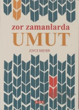 Zor Zamanlarda Umut – Joyce Meyer – GDK Yayınları kitap kapağı