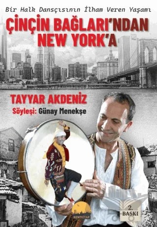 Çinçin Bağları’ndan New York’a – Tayyar Akdeniz, Günay Menekşe – Kent Kitap kitap kapağı