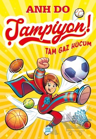 Şampiyon 1 - Tam Gaz Hücum – Anh Do – Dokuz Çocuk kitap kapağı
