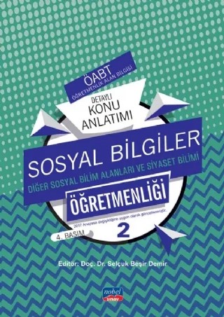 ÖABT - SOSYAL BİLGİLER ÖĞRETMENLİĞİ-2 / Diğer Sosyal Bilim Alanları ve Siyaset Bilimi - Detaylı Konu Anlatımı – Ahmet Oğuz, Bayram UĞUZ, Serkan ELBAY, Abadurrahim Cesur, Sevim ÇAKICI, Ahmet Turan YILDIRIM, Hilal ÇİÇEK, Tuncay SERT, Tuba YAMAN, Tuğçe Gamze IŞÇİ, İlkay Marangoz, Tuğçe SEZER, Mine KÖKSEL, Hülya Şenol, Sultan CANBAZ, Gülşah Şeker, Mükremin ÇAKMAK, Münevver ŞAHAN, Kübra UZUNDAĞ, Semra YILMAZ, Öznu – Nobel Sınav kitap kapağı