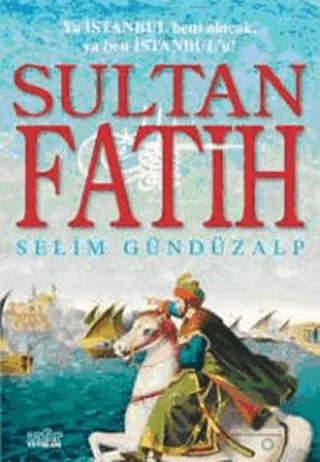Sultan Fatih – Selim Gündüzalp – Zafer Yayınları kitap kapağı