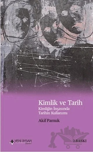 Kimlik ve Tarih – Akif Pamuk – Yeni İnsan Yayınevi kitap kapağı