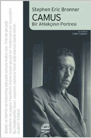 Camus - Bir Ahlakçının Portresi – Stephen Eric Bronner – İletişim Yayınevi kitap kapağı