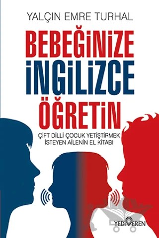 Bebeğinize İngilizce Öğretin – Yalçın Emre Turhal – Yediveren Yayınları kitap kapağı