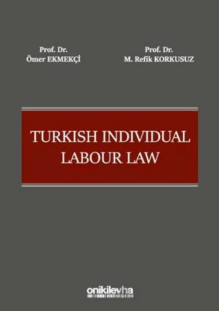 Turkish Individual Labour Law – Ömer Ekmekçi, Ömer Uğur, Refik Korkusuz – On İki Levha Yayınları kitap kapağı