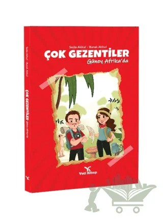 Çok Gezentiler Güney Afrika'da – Burak Akkul, Seda Akkul – Yeti Kitap kitap kapağı