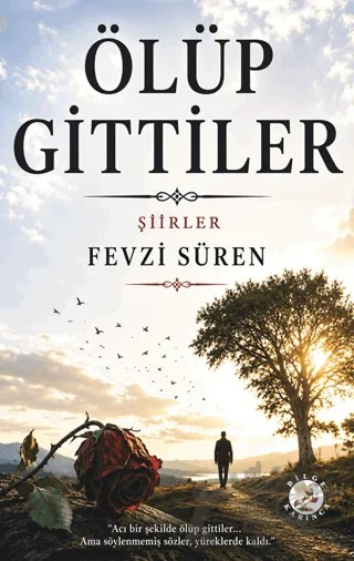 Ölüp Gittiler – Fevzi Süren – Bilge Karınca Yayınları kitap kapağı