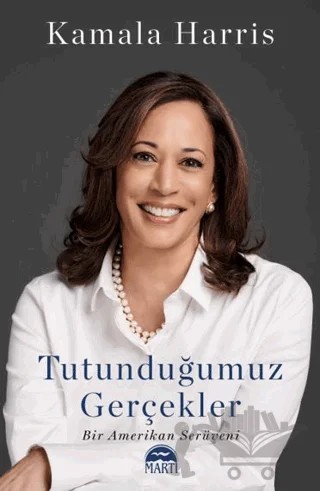 Tutunduğumuz Gerçekler – Kamala Harris – Martı Yayınları kitap kapağı
