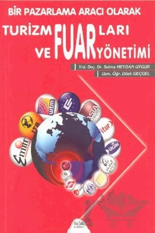 Bir Pazarlama Aracı Olarak Turizm Fuarları ve Fuar Yönetimi – Dilek Geçgel, Selma Meydan Uygur – Barış Platin Yayınları kitap kapağı