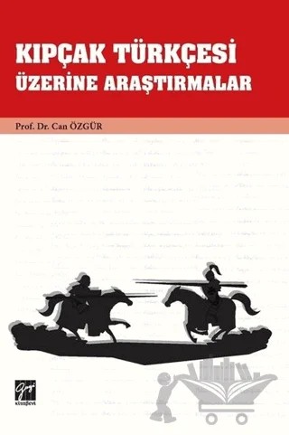 Kıpçak Türkçesi Üzerine Araştırmalar – Can Özgür – Gazi Kitabevi kitap kapağı
