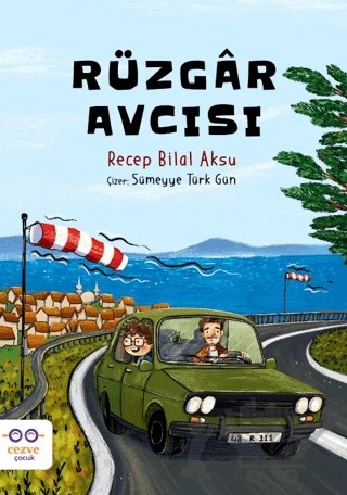Rüzgar Avcısı – Recep Bilal Aksu – Cezve Çocuk kitap kapağı