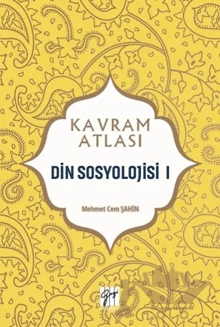 Din Sosyolojisi 1 - Kavram Atlası – Mehmet Cem Şahin – Gazi Kitabevi kitap kapağı
