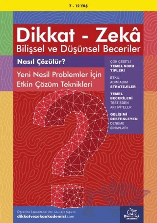7-12 Yaş Dikkat - Zeka Bilişsel ve Düşünsel Beceriler - Nasıl Çözülür? Yeni Nesil Problemler İçin Etkin Çözüm Teknikleri – Alison Primrose – Dikkat ve Zeka Akademisi Yayınları kitap kapağı