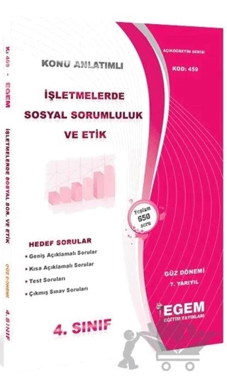 4. Sınıf İşletmelerde Sosyal Sorumluluk ve Etik Hedef Sorular (Kod 459) – Kolektif – Egem Eğitim Yayınları kitap kapağı