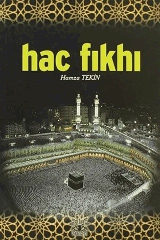 Hac Fıkhı – Hamza Tekin – Aşiyan Yayınları kitap kapağı