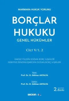 Marmara Hukuk YorumuBorçlar Hukuku Genel Hükümler Cilt:V/1, 2 – Osman Gökhan Antalya – Seçkin Yayıncılık kitap kapağı