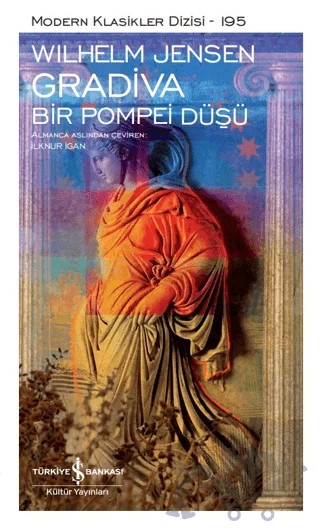 Gradiva – Bir Pompei Düşü – Wilhelm Jensen – İş Bankası Kültür Yayınları kitap kapağı