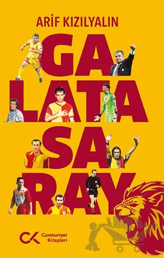 Galatasaray – Arif Kızılyalın – Cumhuriyet Kitapları kitap kapağı