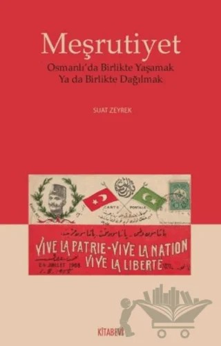 Meşrutiyet – Suat Zeyrek – Kitabevi Yayınları kitap kapağı