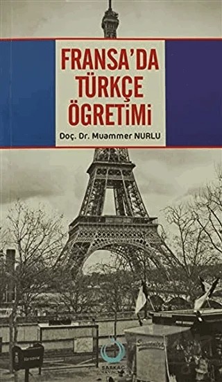Fransa’da Türkçe Öğretimi – Muammer Nurlu – Sarkaç Yayınları kitap kapağı