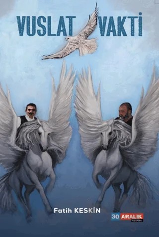Vuslat Vakti – Fatih Keskin – 30 Aralık Yayınları kitap kapağı
