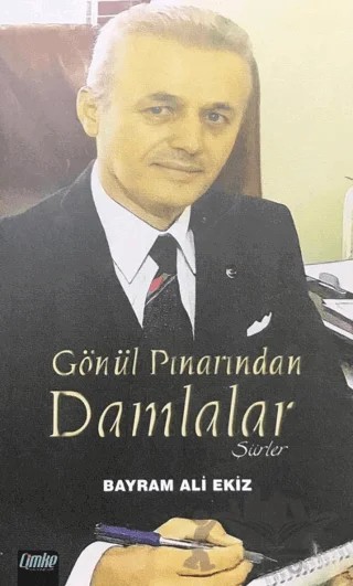 Gönül Pınarından Damlalar (Şiirler) – Bayram Ali Ekiz – Çimke Yayınevi kitap kapağı